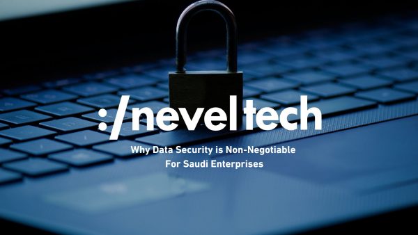 Why Data Security is Non-Negotiable for Saudi Enterprises