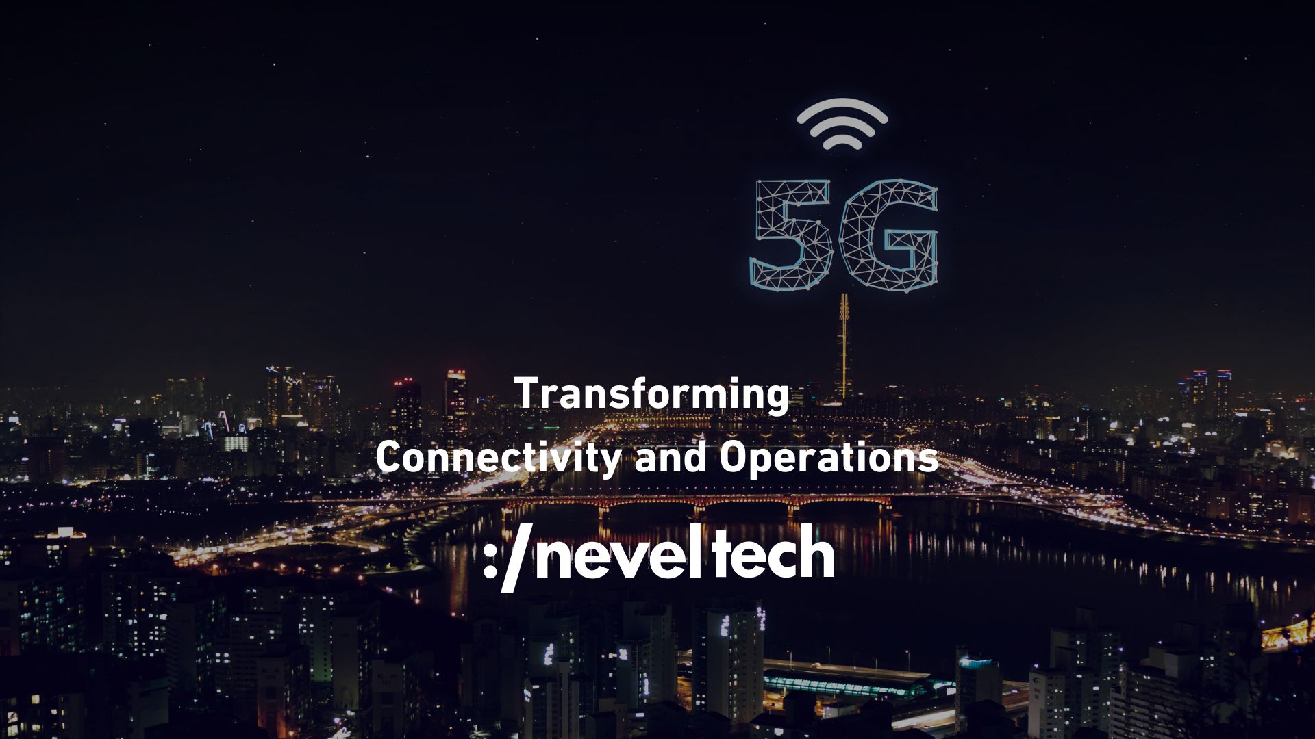 The Impact of 5G on Businesses: Transforming Connectivity and Operations