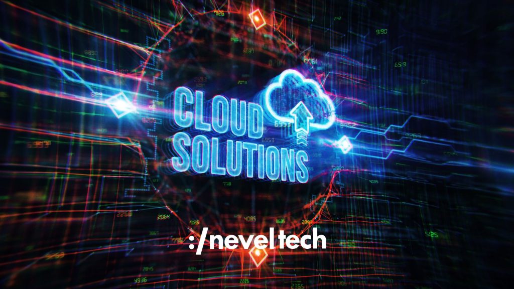 The Role of neveltech in Cloud Transformation